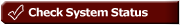 Check system status
