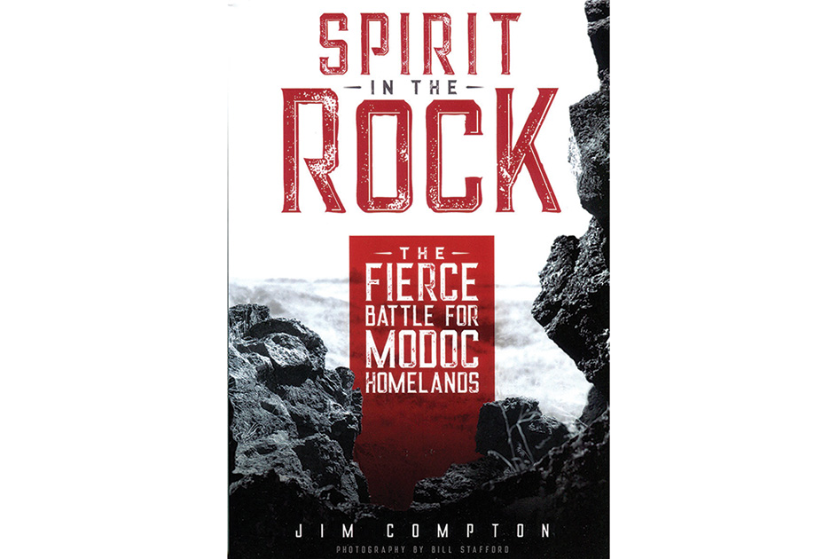 Spirit in the Rock: The Fierce Battle for Modoc Homelands