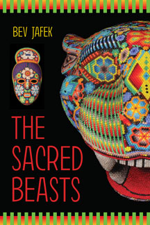 The Sacred Beasts, By Bev Jafek ’71