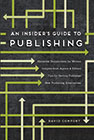 An Insider's Guide to Publishing