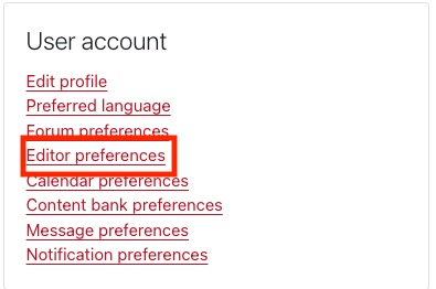 Moodle user account preferences with editor preferences option highlighted