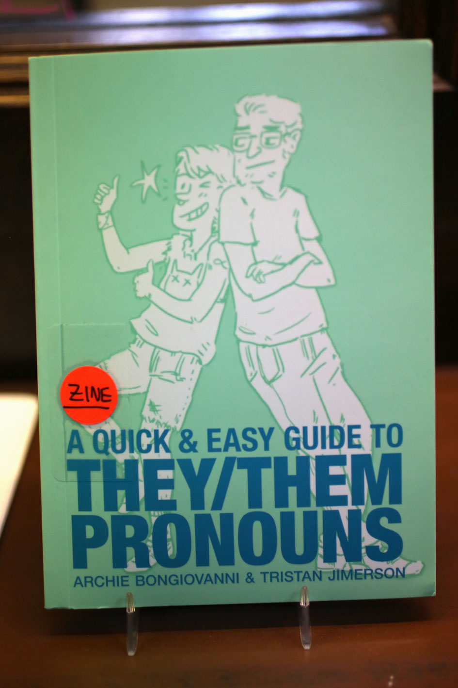 A Quick and Easy Guide to They/Them Pronouns by Archie Bongiovanni