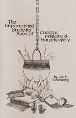 The Impoverished Student Book of Cookery, Drinkery, & Housekeeping