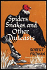 Spiders, Snakes, and Other Outcasts