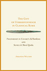 The Gift of Correspondence in Classical Rome