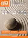 Idiot's Guide to Zen Living