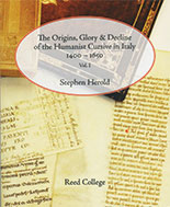 Origins, Glory & Decline of the Humanistic Cursive in Italy 1400–1650 